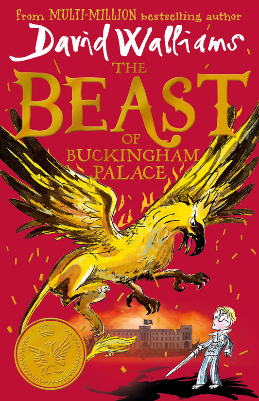 The Beast of Buckingham Palace: The epic new children’s book from multi-million bestselling author David Walliams