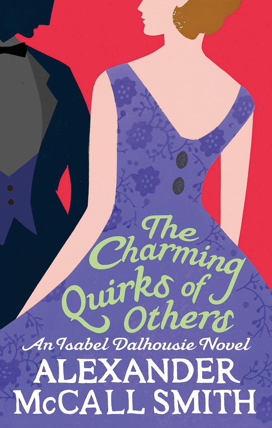 The Charming Quirks Of Others (Isabel Dalhousie Novels) Book 7