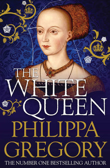 The White Queen: Cousins' War 1 (The Plantagenet and Tudor Novels)