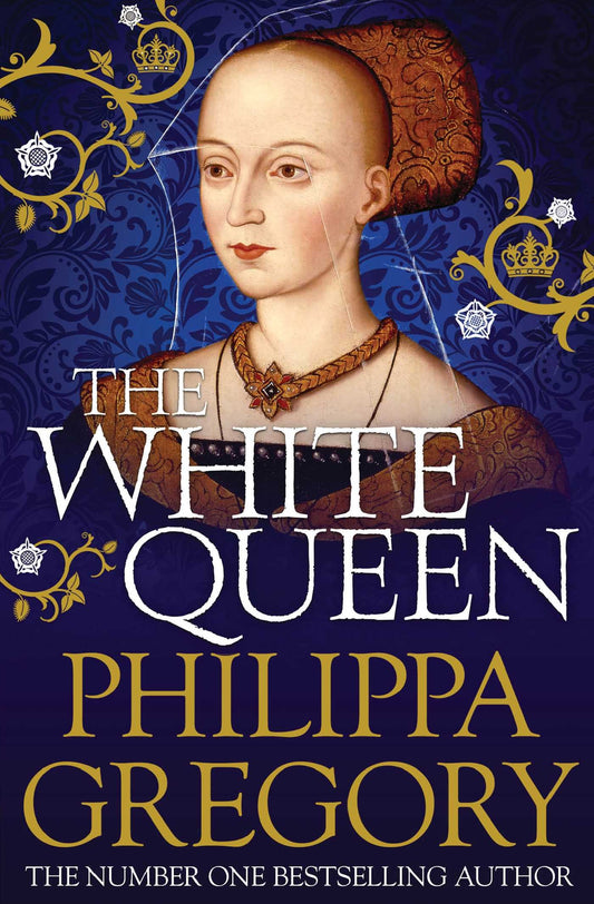 The White Queen: Cousins' War 1 (The Plantagenet and Tudor Novels)
