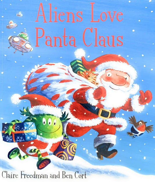 Aliens Love Panta Claus
