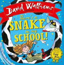 There’s a Snake in My School!: The spectacularly funny illustrated children’s book from number-one bestelling author David Walliams!