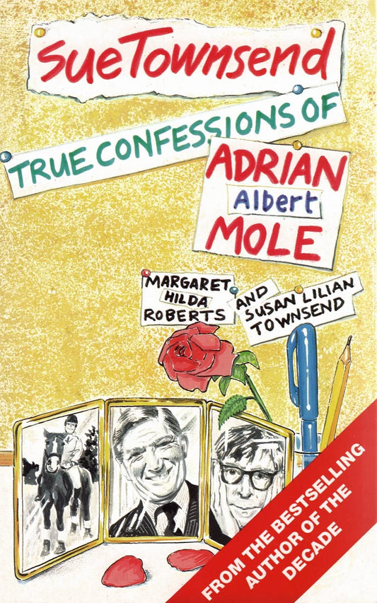 True Confessions of Adrian Albert Mole, Margaret Hilda Roberts and Susan Lilian Townsend