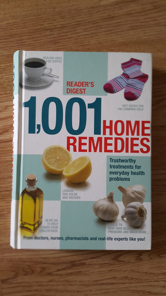 1001 Home Remedies: Trustworthy Treatments for Everyday Health Problems