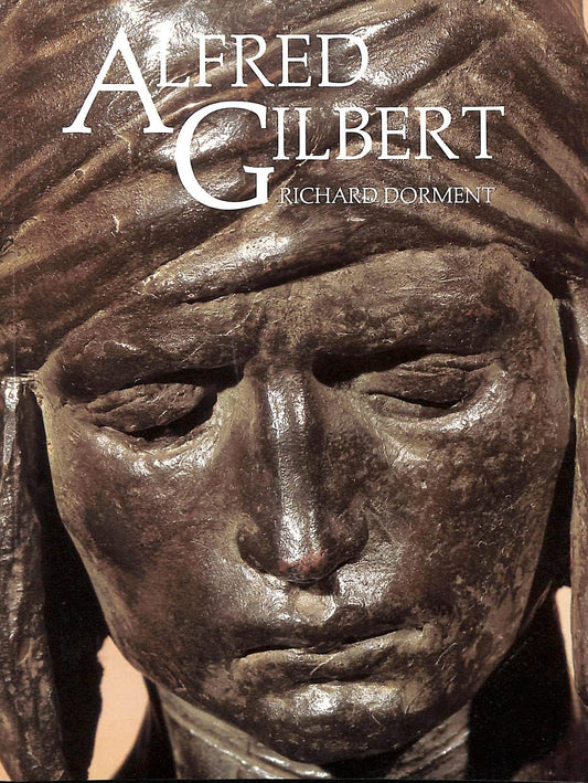 Alfred Gilbert (Paper) (The Paul Mellon Centre for Studies in British Art)