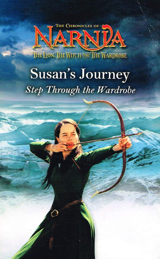 SUSAN'S JOURNEY: STEP THROUGH THE WARDROBE (The Chronicles of Narnia)