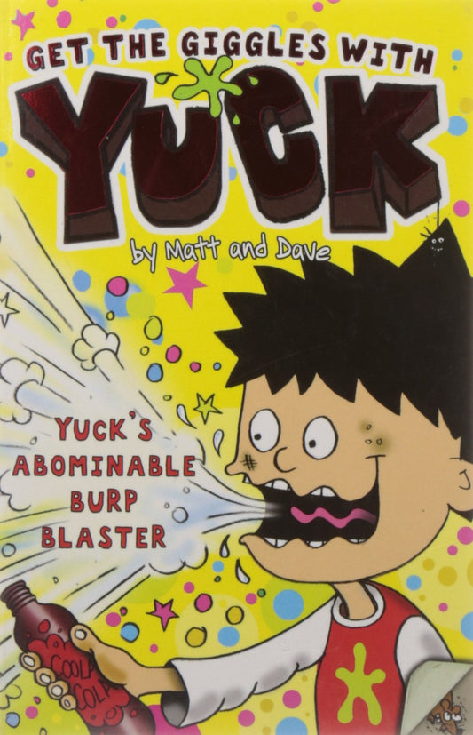 Yuck's Abominable Burp Blaster And Yuck's Remote Control Revenge (Yuck Series): Volume 6