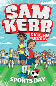 Sports Day: Volume 3 (Sam Kerr: Kicking Goals)
