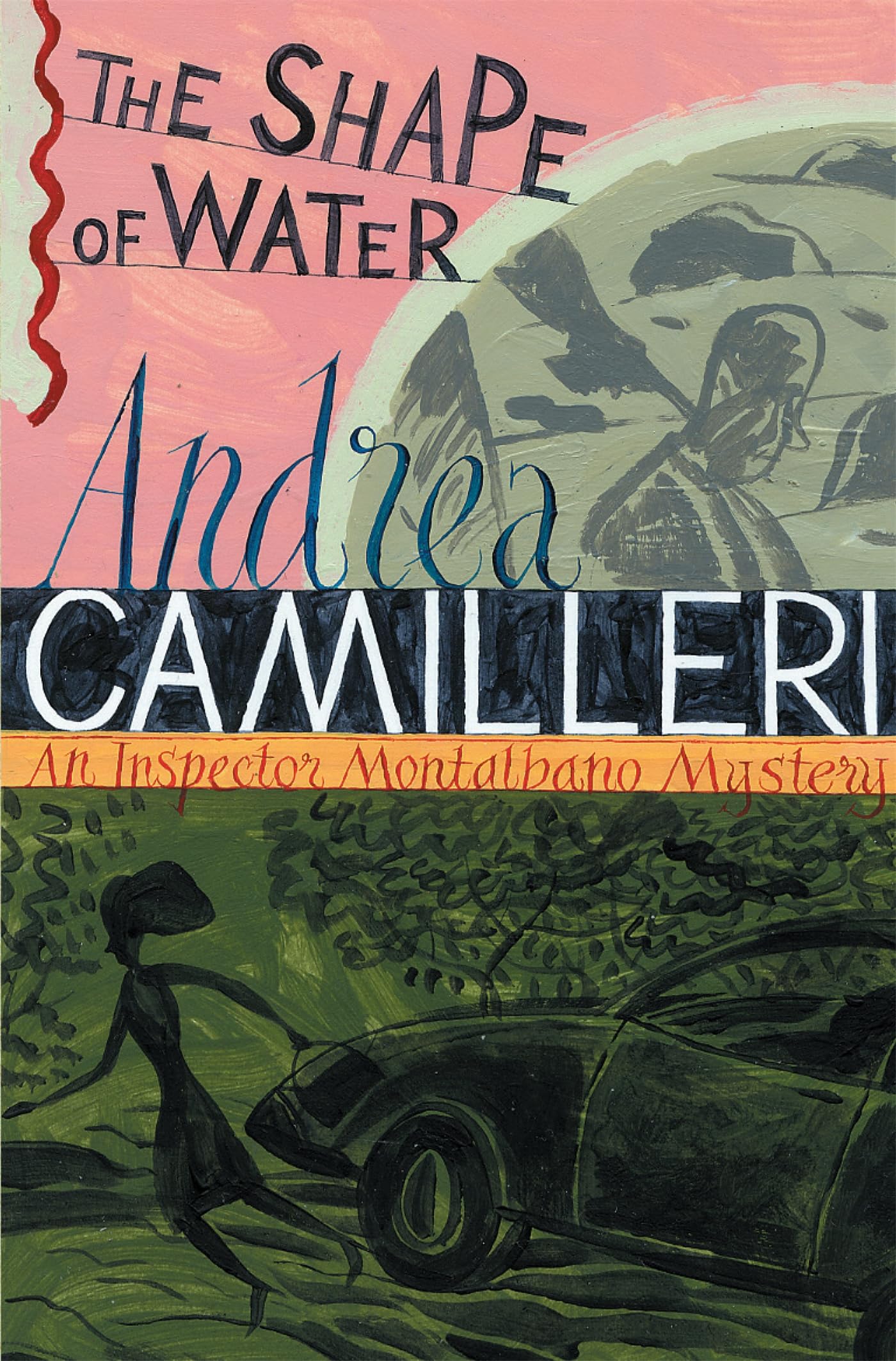 The Shape of Water: The First Thrilling Mystery in the Darkly Funny Sicilian Crime Series (Inspector Montalbano mysteries, 1)