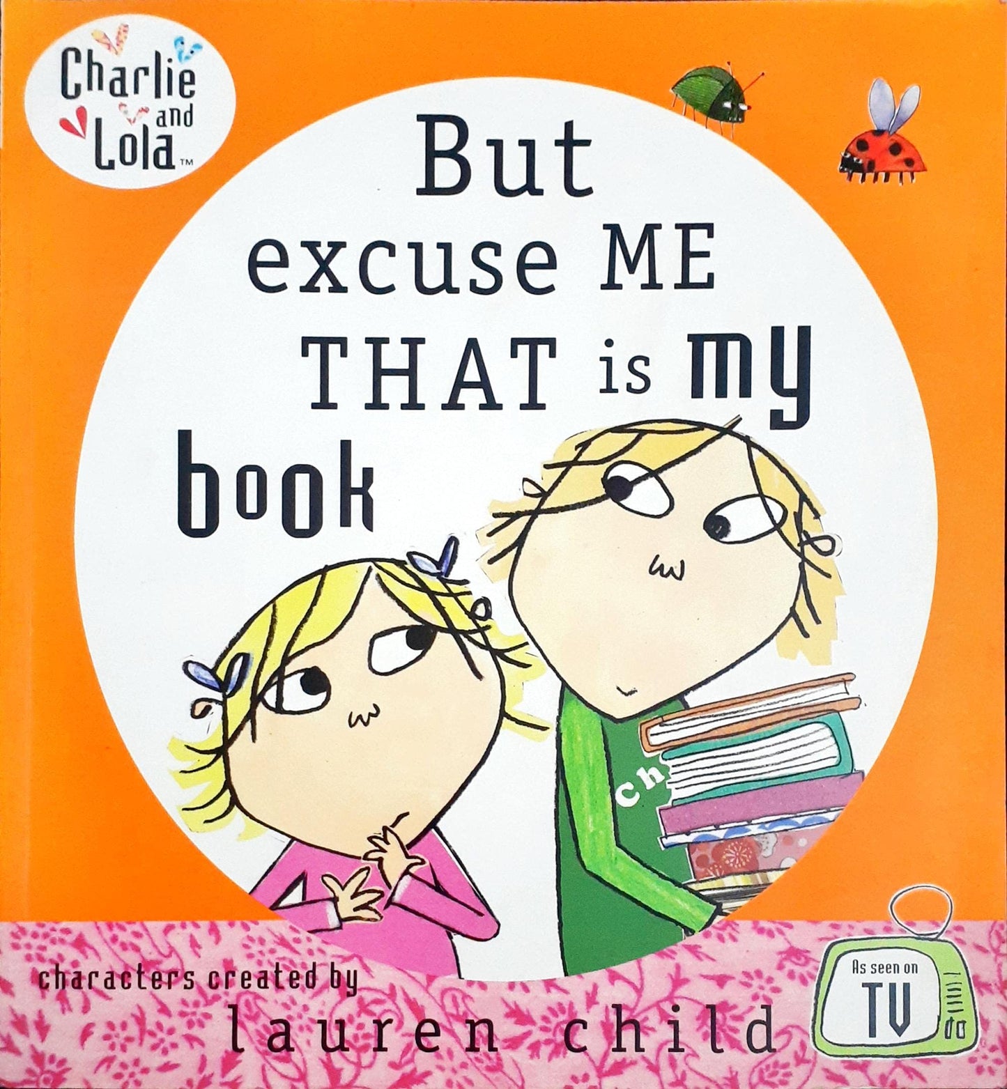 Charlie and Lola: But Excuse Me That is My Book
