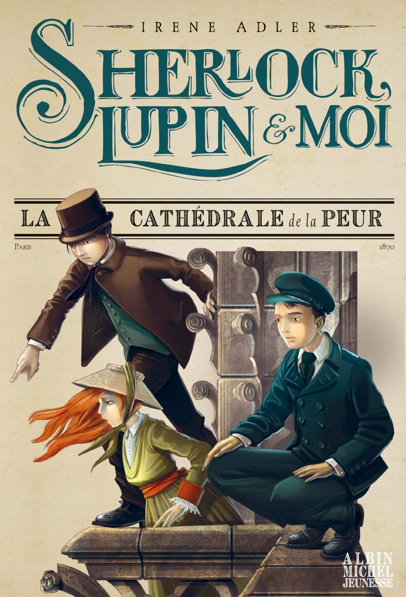 Sherlock, Lupin & moi T4 La Cathédrale de la peur: Sherlock, Lupin & moi - tome 4