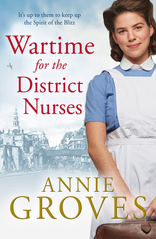 Wartime for the District Nurses: An unforgettable historical WW2 saga: Book 2