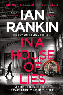 In a House of Lies: The number one bestselling series that inspired BBC One’s REBUS (A Rebus Novel)