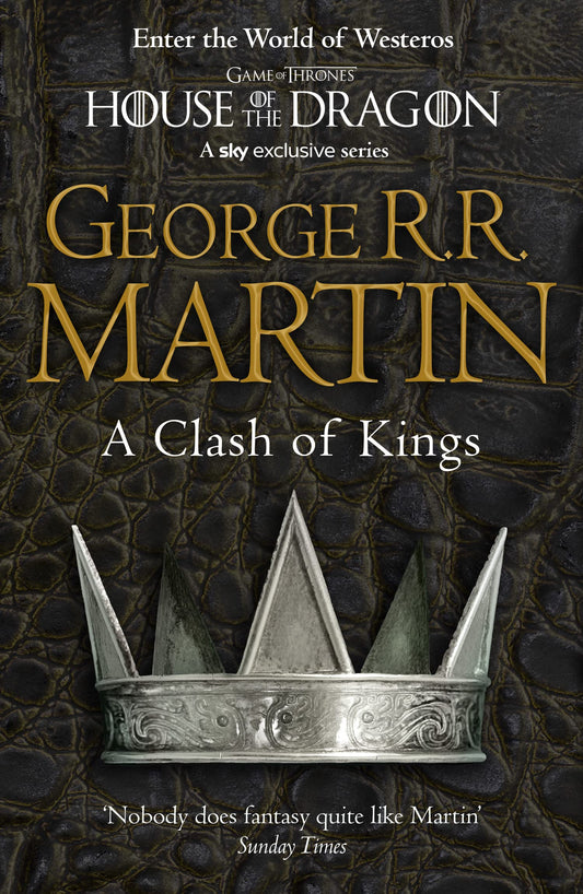 A Clash of Kings: The bestselling classic epic fantasy series behind the award-winning HBO and Sky TV show and phenomenon GAME OF THRONES: Book 2 (A Song of Ice and Fire)