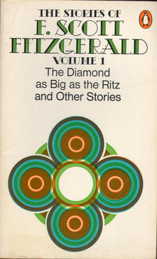 The Stories of F. Scott Fitzgerald,Vol. 1: The Cut-Glass Bowl;May Day;the Diamond As Big As the Ritz;the Rich Boy;Crazy Sunday;an Alcoholic Case;the Lees of Happiness