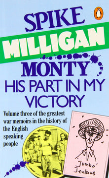 Monty, His Part in My Victory: War Biography Vol. 3