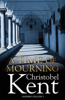 A Time of Mourning: A Sandro Cellini Novel (Sandro Cellini, 1)