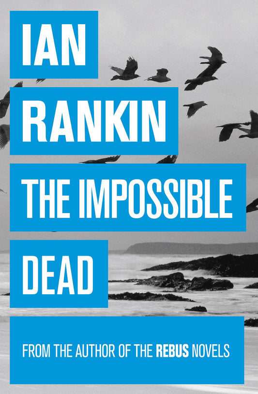 The Impossible Dead: From the iconic #1 bestselling author of A SONG FOR THE DARK TIMES