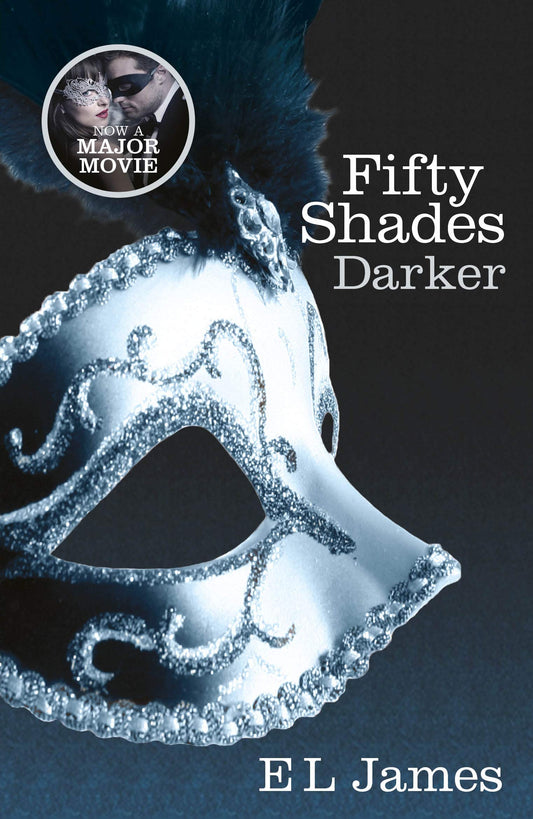 Fifty Shades Darker: Book Two of the Fifty Shades Trilogy (Fifty Shades of Grey Series): The most iconic and addictive Romance series of all time from the #1 Sunday Times bestseller (Fifty Shades, 2)