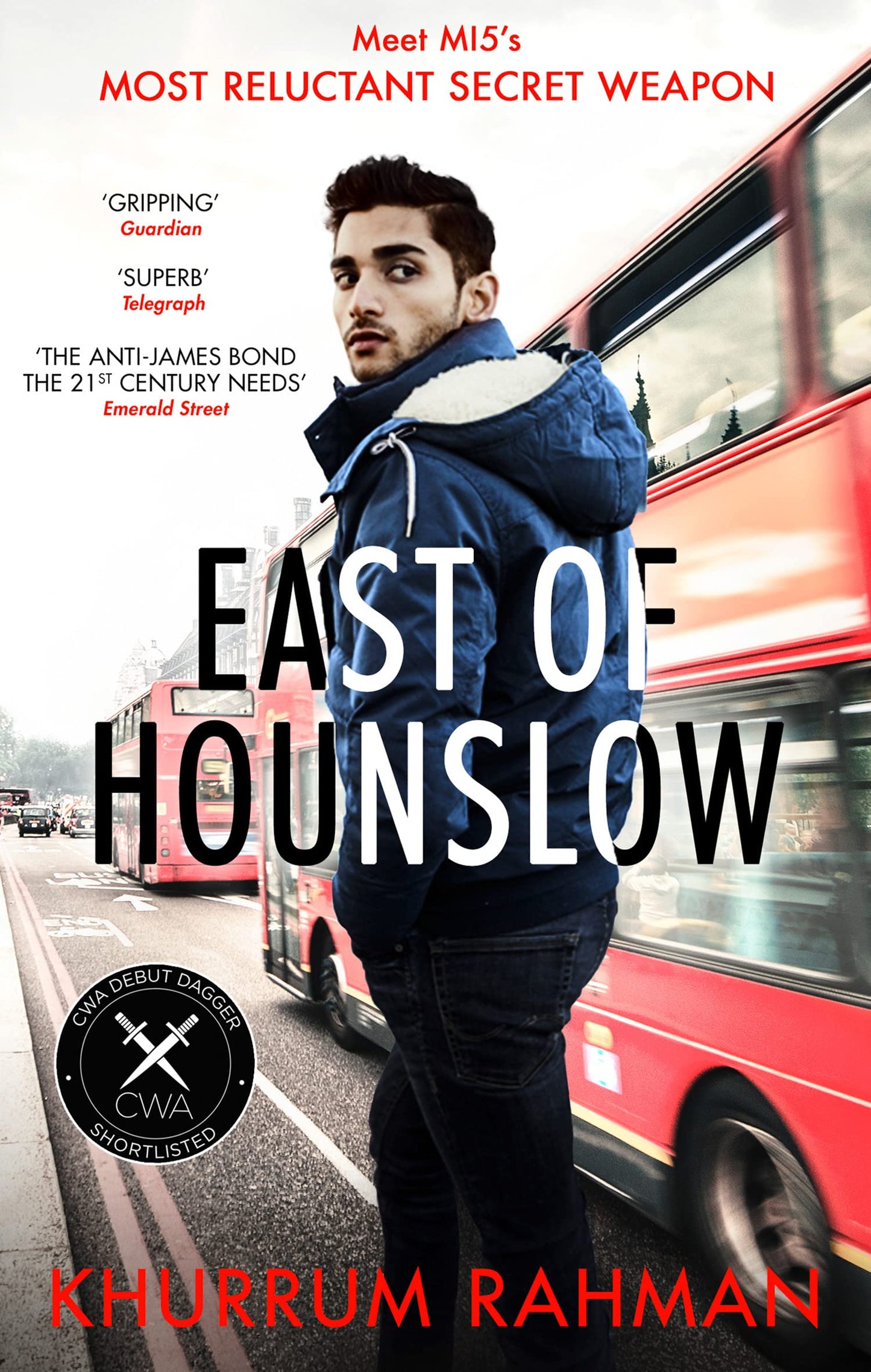 East of Hounslow: A funny and gripping spy thriller with a hilarious new hero: Book 1 (Jay Qasim)