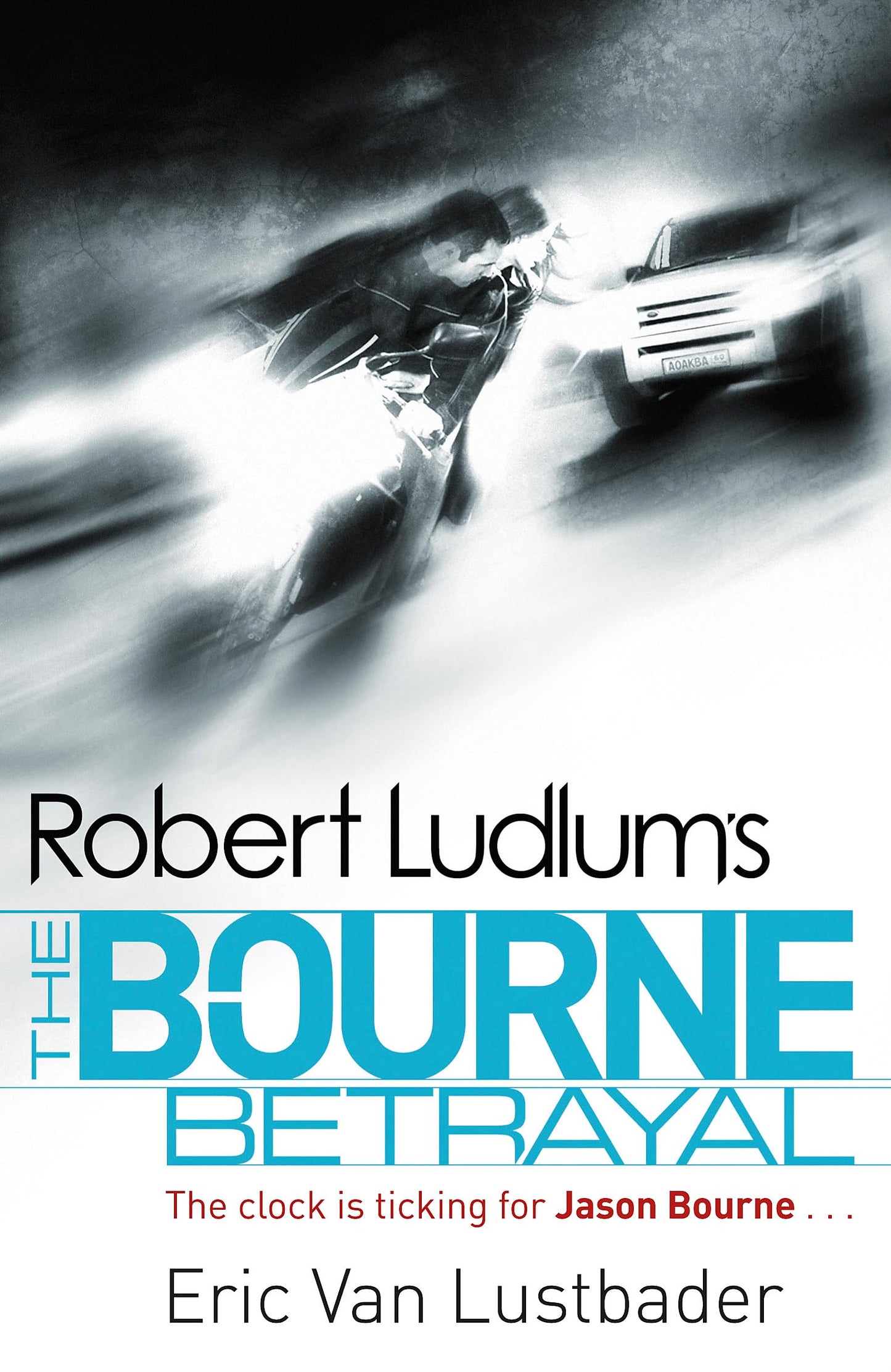 Robert Ludlum's The Bourne Betrayal (JASON BOURNE)