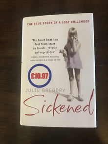 Sickened: The Memoir of a Munchausen by Proxy Childhood