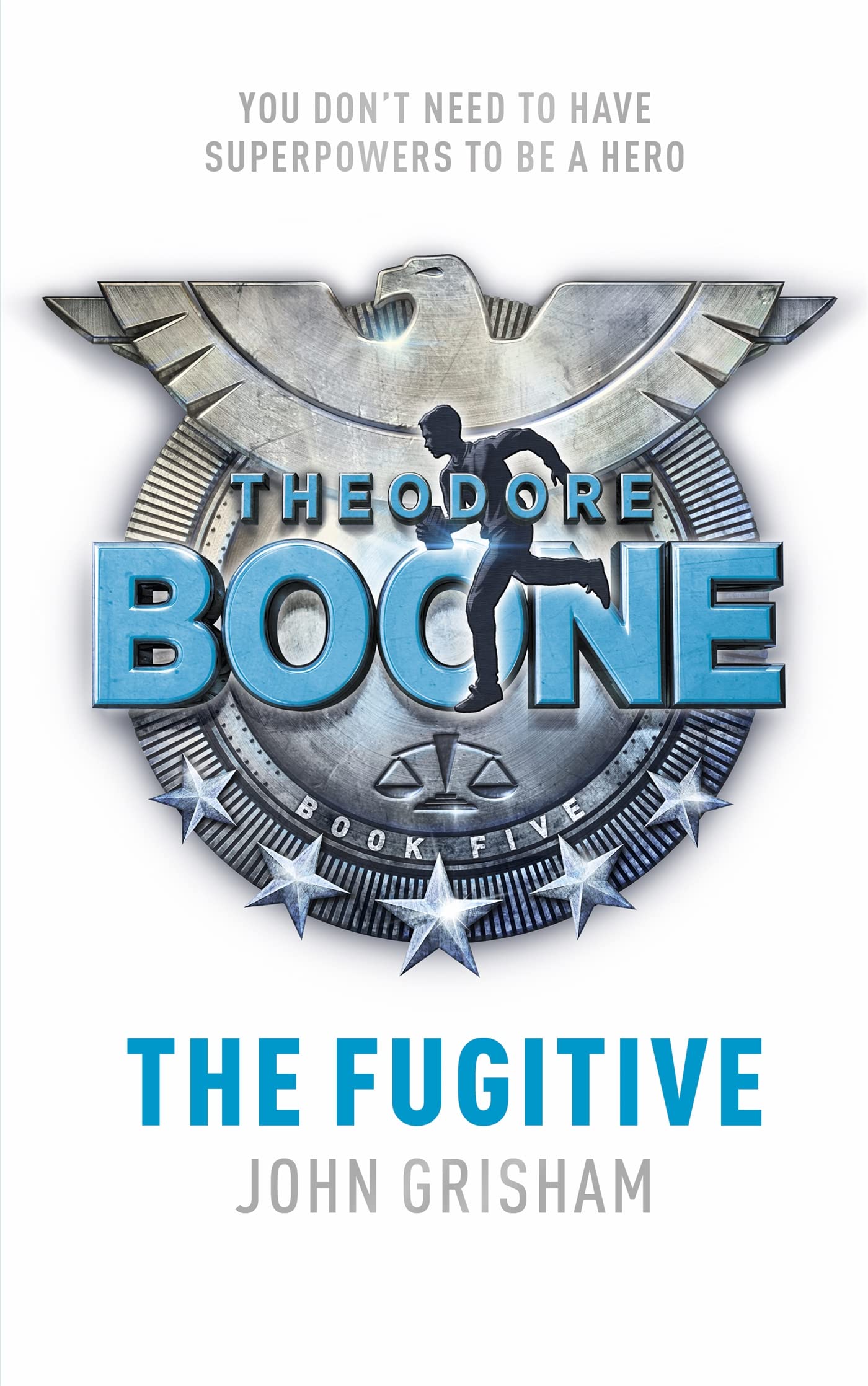 Theodore Boone: The Fugitive: Theodore Boone 5