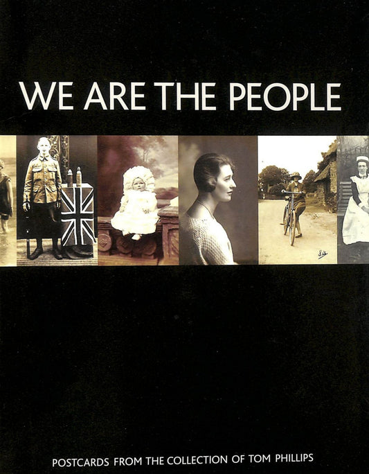 We are the People: Postcards from the Collection of Tom Phillips