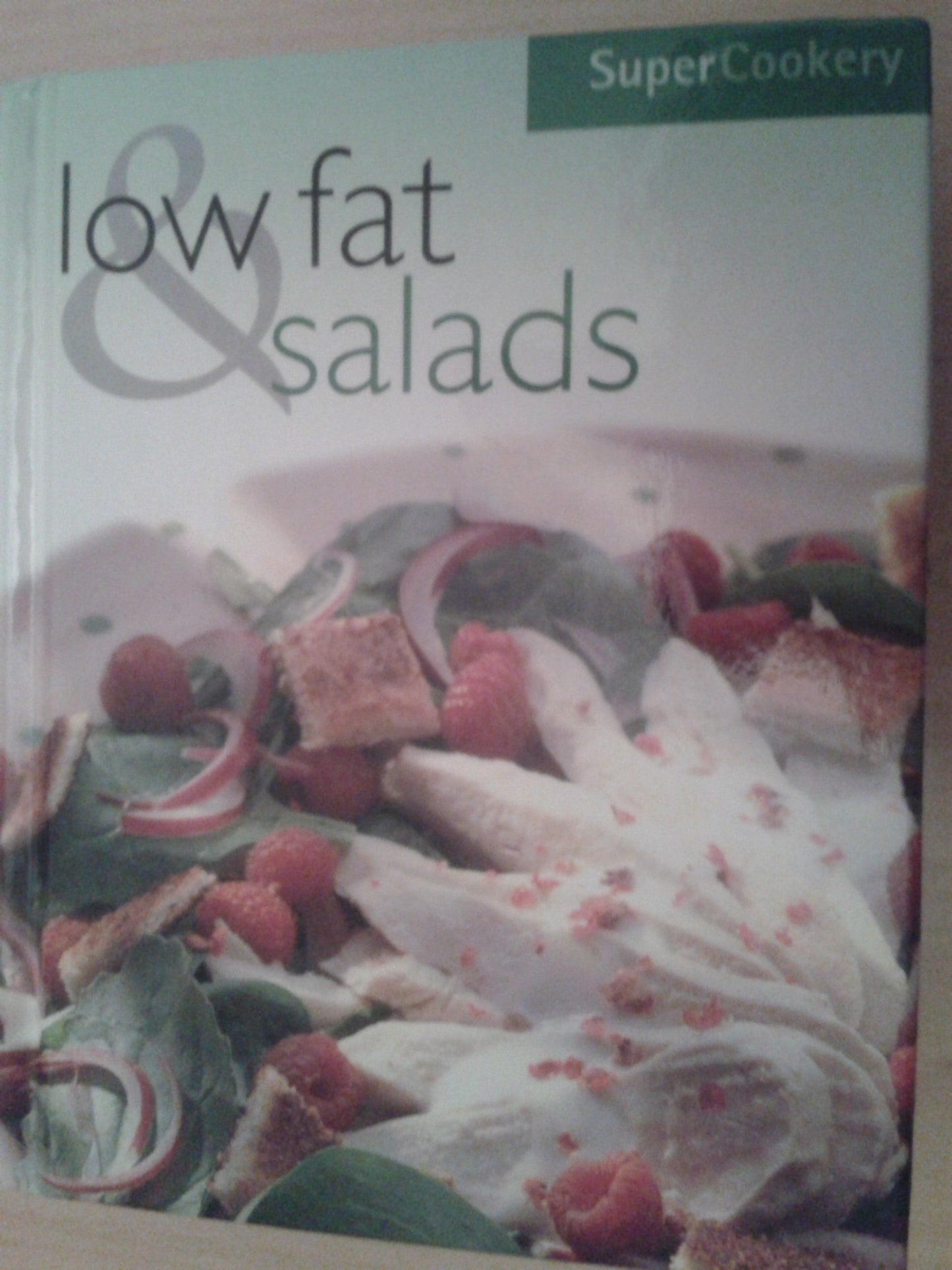 Low Fat and Salads (Super Cookery S.)