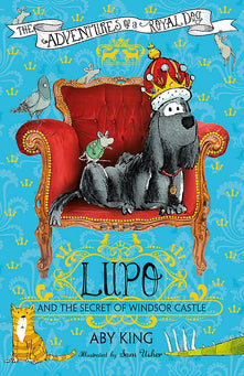 Lupo and the Secret of Windsor Castle: Book 1