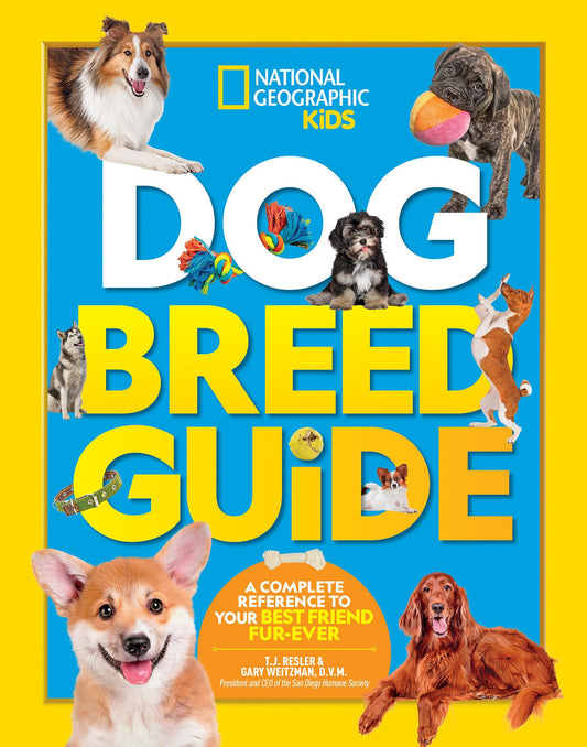 Dog Breed Guide: A complete reference to your best friend furr-ever (Ngk How to Speak Animal)