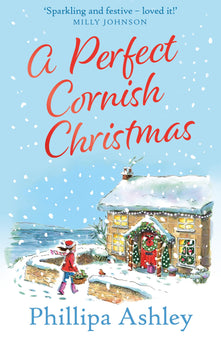 A Perfect Cornish Christmas: The most romantic and heartwarming festive romance you’ll read this year, perfect for fans of Milly Johnson