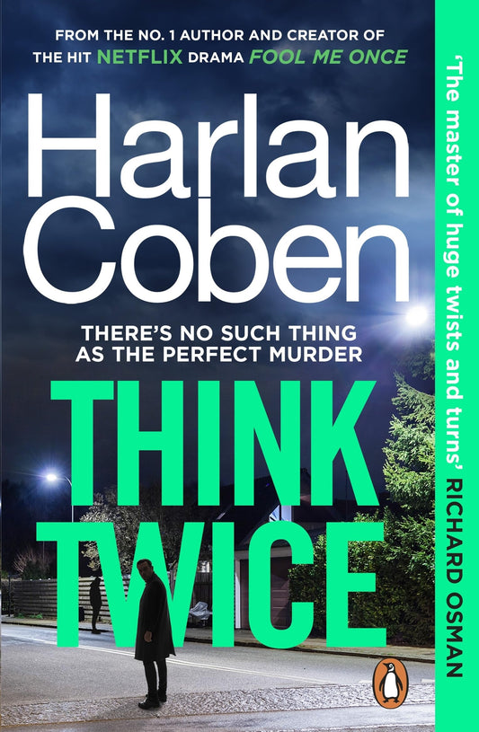 Think Twice: The unputdownable thriller from the bestselling creator of the hit Netflix series Missing You