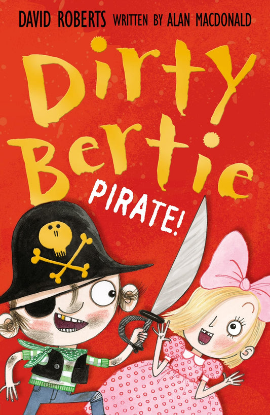 Pirate!: 17 (Dirty Bertie, 17)
