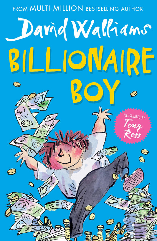 Billionaire Boy: The Sunday Times bestselling hilarious story of friendship and fortune, perfect for children ages 9+