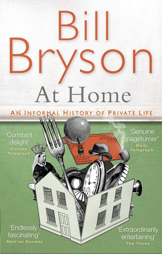 At Home: A short history of private life (Bryson)