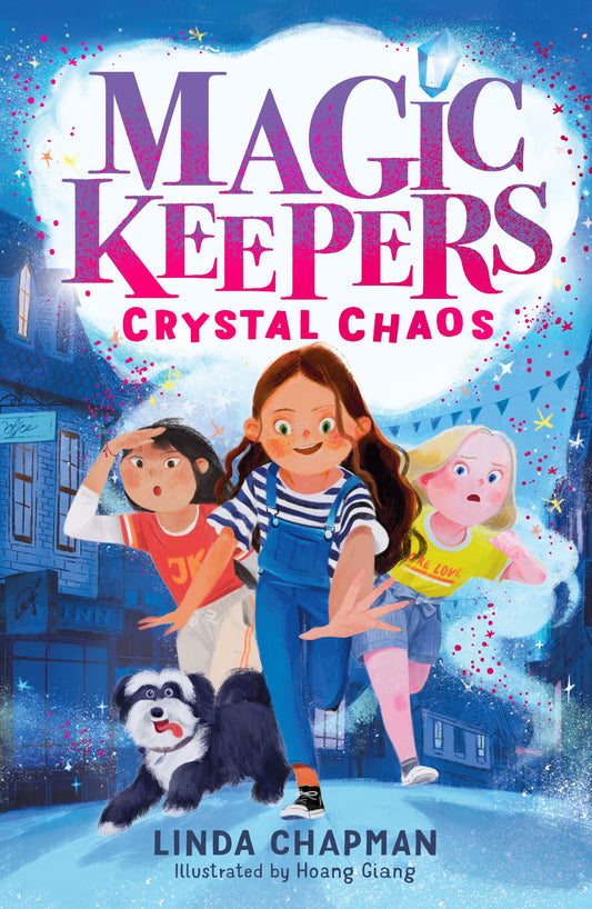 Magic Keepers: Crystal Chaos: 1 (Magic Keepers, 1)