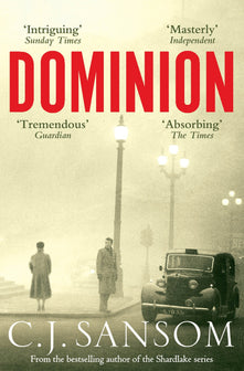 Dominion: A Compulsive, Alternate-History Spy Thriller from the Bestselling Author of Dissolution