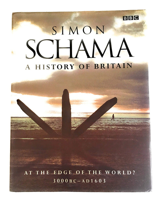 A History of Britain, Vol 1: At the Edge of the World: 3000BC-AD1603