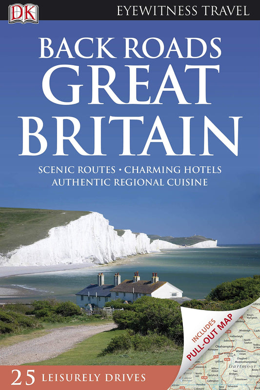 Back Roads Great Britain: Eyewitness Travel Guide 2010 (DK Eyewitness Travel Back Roads)