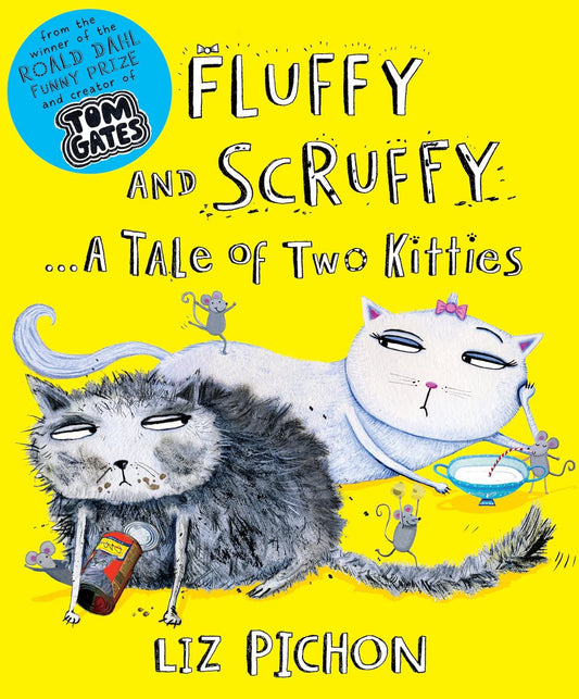 Fluffy and Scruffy: A Tale of Two Kitties (a picture book from the author of Tom Gates): 1
