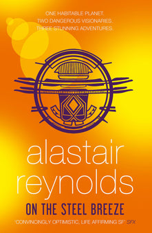 On the Steel Breeze: by Alastair Reynolds