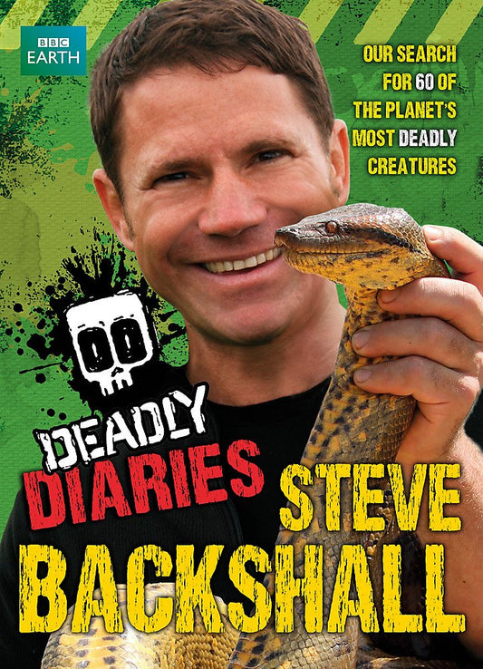 Deadly Diaries (Steve Backshall's Deadly series)