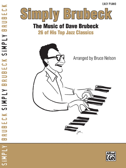 Simply Brubeck: The Music of Dave Brubeck: 26 of His Top Jazz Classics