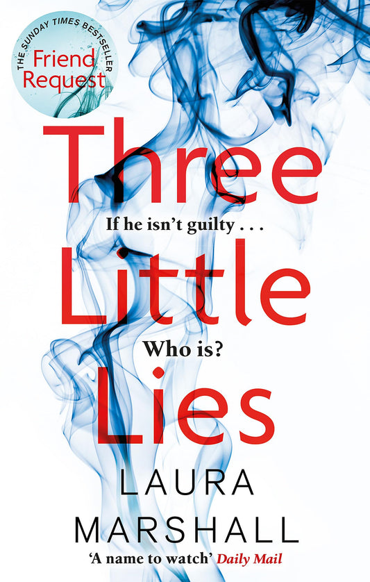 Three Little Lies: A completely gripping thriller with a killer twist: The absolutely unputdownable psychological thriller with a killer twist!