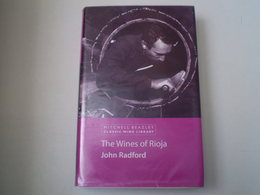The Wines of Rioja (Mitchell Beazley Classic Wine Library)