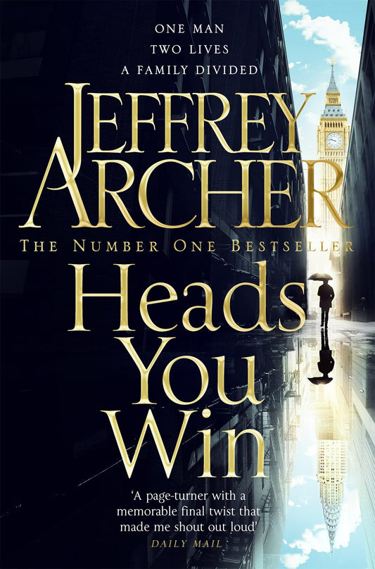 Heads You Win: A Captivating Standalone From The Bestselling And Sublime Storyteller Jeffrey Archer
