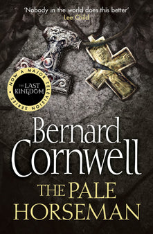 The Pale Horseman: Book 2 (The Last Kingdom Series): The epic Sunday Times bestselling historical fiction novel set in Saxon England