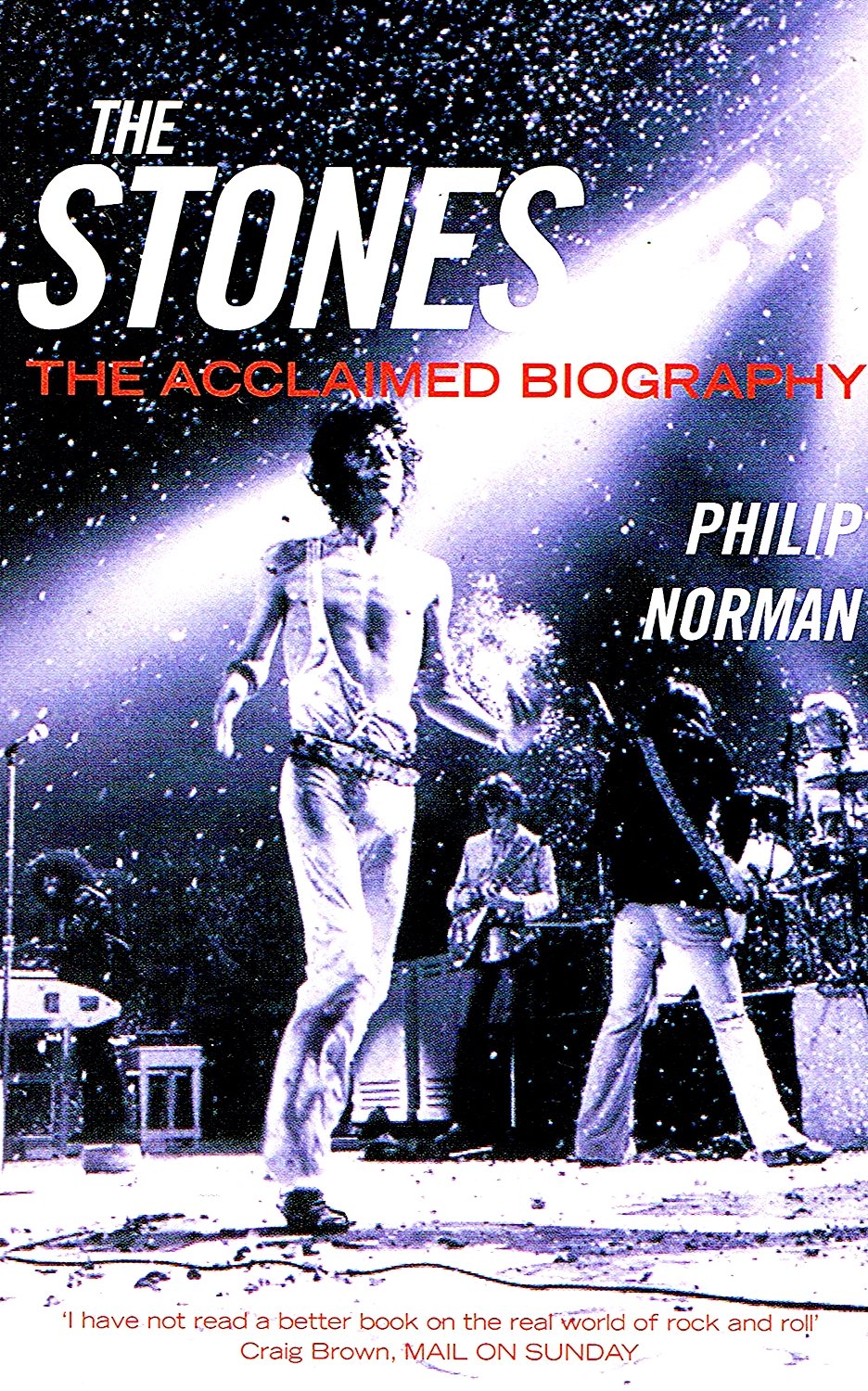 The Stones - The Acclaimed Biography Philip Norman