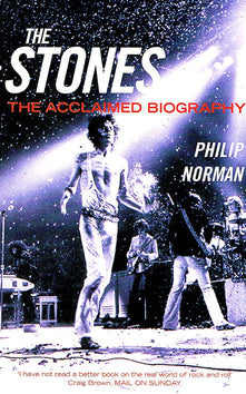 The Stones - The Acclaimed Biography Philip Norman